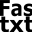 Fastxt