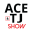 Ace and TJ Show